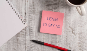 Learning to say "no": an important life skill